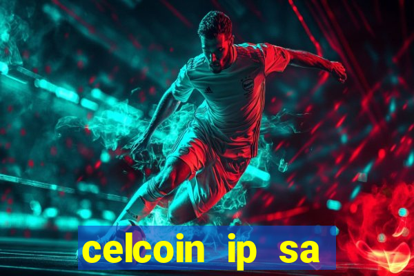 celcoin ip sa plataforma de jogos